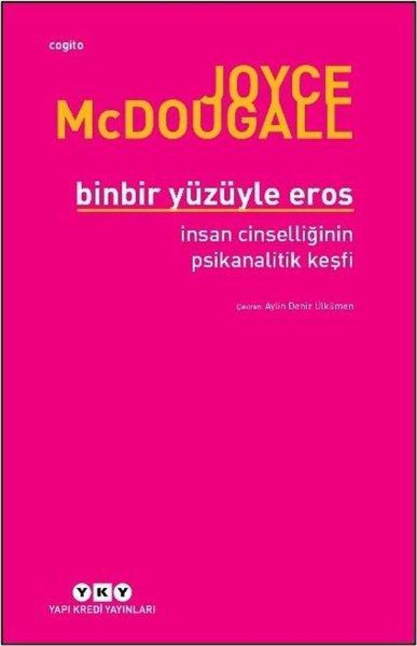 Binbir Yüzüyle Eros-İnsan Cinselliğinin Psikanalitik Keşfi - Yapı Kredi Yayınları - Image 1