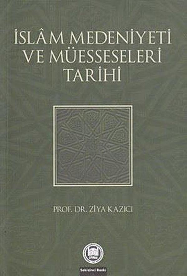 İslam Medeniyeti ve Müesseseleri Tarihi - M. Ü. İlahiyat Fakültesi Vakfı Yayı - Image 1