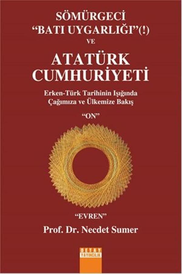 Sömürgeci Batı Uygarlığı ve Atatürk Cumhuriyeti - Detay Yayıncılık - Image 1