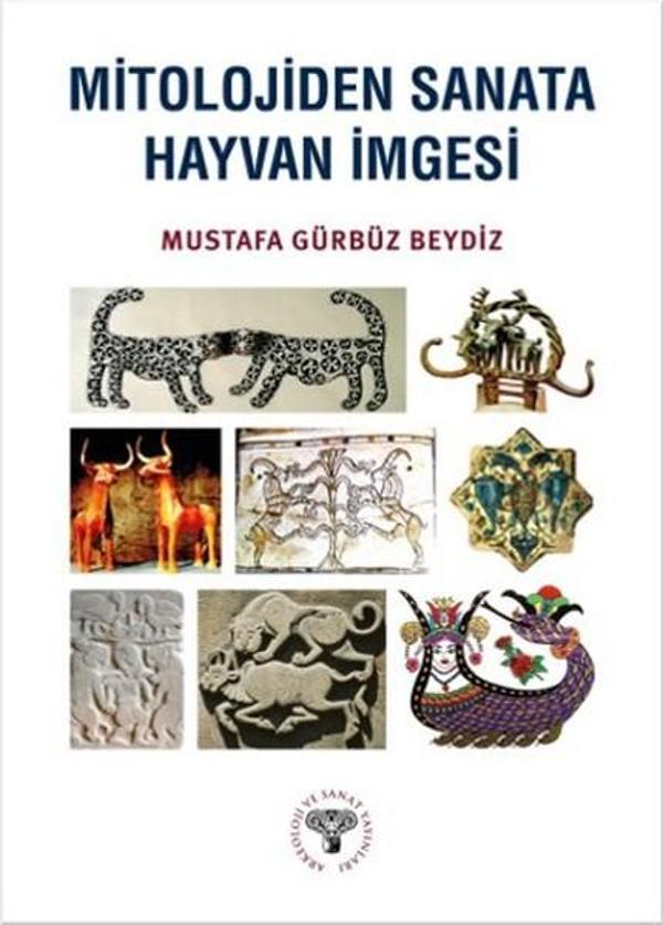Mitolojiden Sanata Hayvan İmgesi - Arkeoloji ve Sanat Yayınları - Image 1