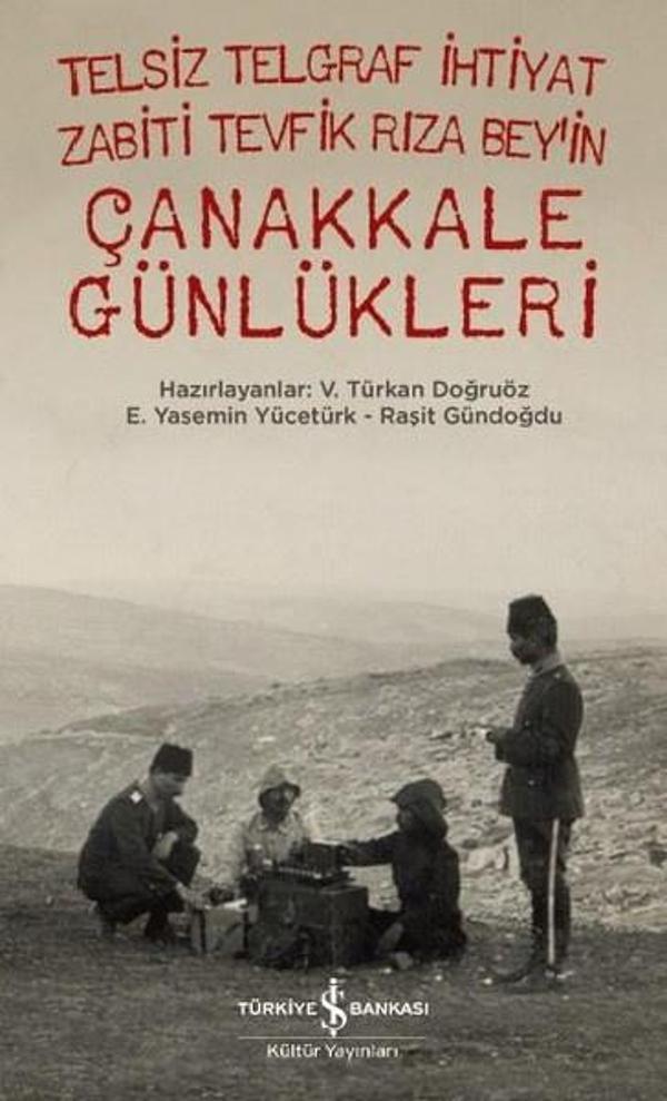 Telsiz Telgraf İhtiyat Zabiti Tevfik Rıza Beyin Çanakkale Günlükleri - İş Bankası Kültür Yayınları - Image 1