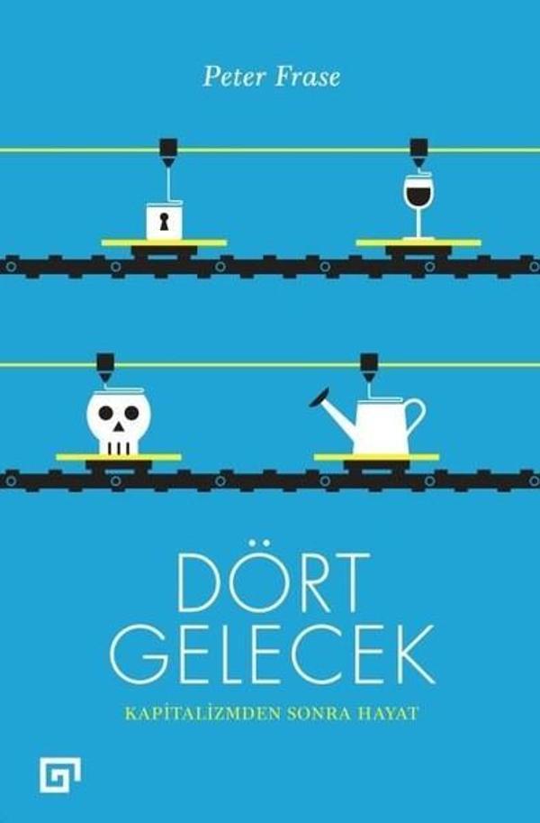 Dört Gelecek-Kapitalizmden Sonra Hayat - Koç Üniversitesi Yayınları - Image 1