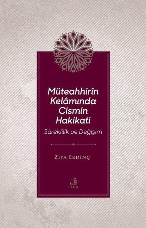 Müteahhir'in Kelamında Cismin Hakikati - Süreklilik ve Değişim - Fecr Yayınları - Image 1
