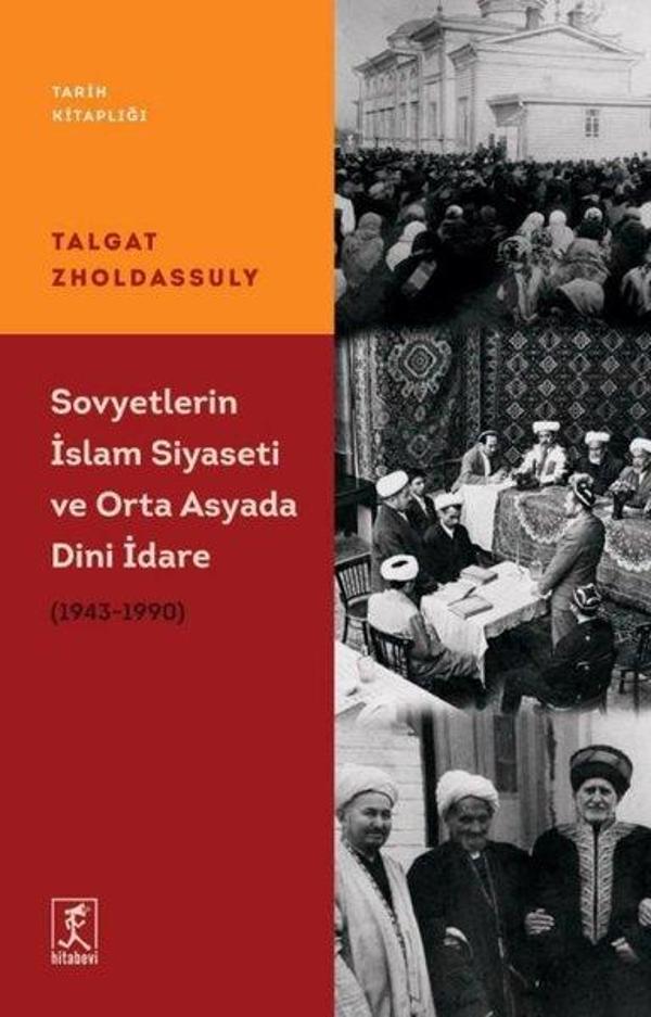 Sovyetler'in İslam Siyaseti ve Orta Asyada Dini İdare 1943 - 1990 - Hitabevi - Image 1