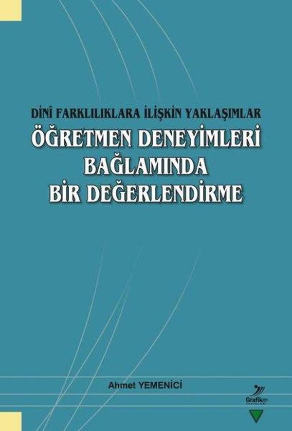 Öğretmen Deneyimleri Bağlamında Bir Değerlendirme - Dini Farklılıklara İlişkin Yaklaşımlar - Grafiker Yayınları - Image 1