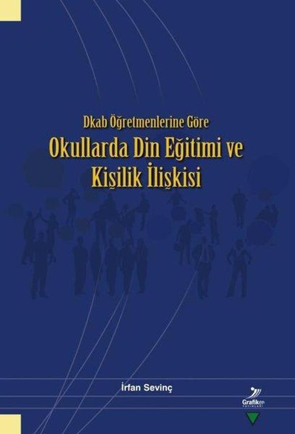Dkab Öğretmenlerine Göre Okullarda Din Eğitimi ve Kişilik İlişkisi - Grafiker Yayınları - Image 1