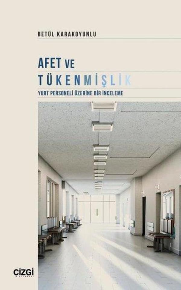 Afet ve Tükenmişlik - Yurt Personeli Üzerine Bir İnceleme - Çizgi Kitabevi - Image 1