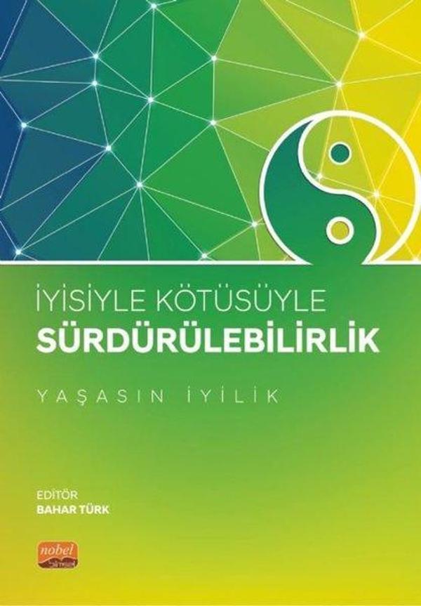 İyisiyle Kötüsüyle Sürdürülebilirlik - Yaşasın İyilik - Nobel Bilimsel Eserler - Image 1