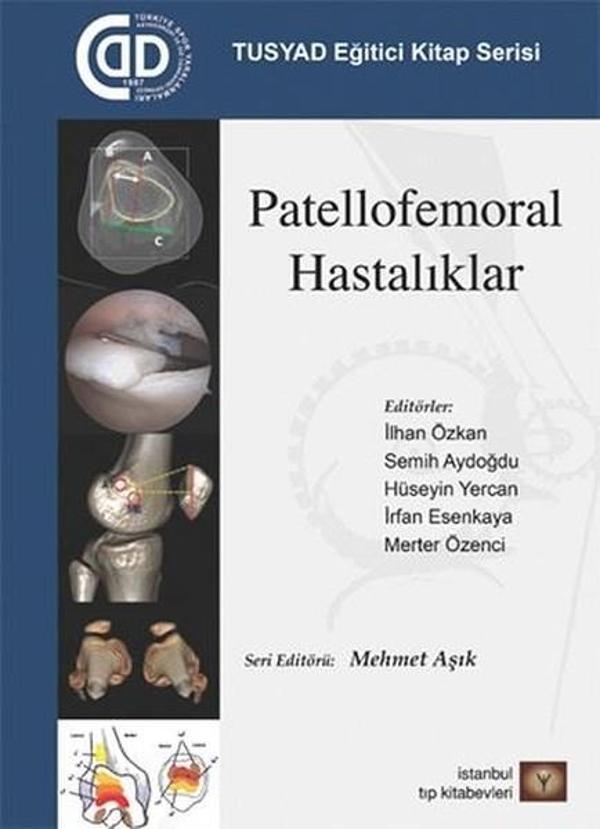 Patellofemoral Hastalıklar-TUSYAD Eğitici Kitap Serisi - İstanbul Tıp Kitabevi - Image 1