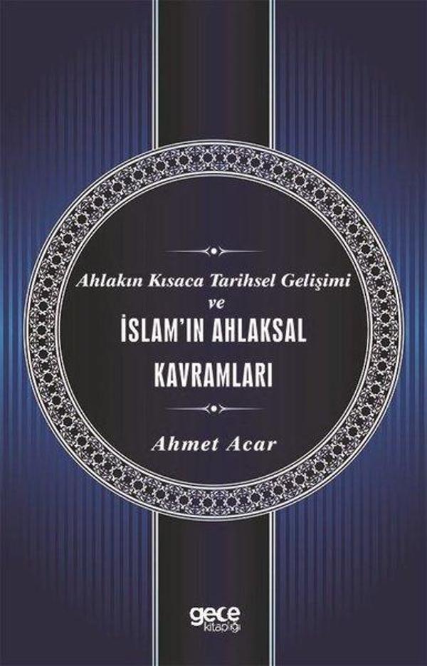 Ahlakın Kısaca Tarihsel Gelişimi ve İslam'ın Ahlaksal Kavramları - Gece Kitaplığı - Image 1