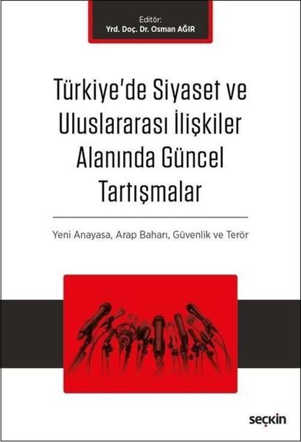 Türkiye'de Siyaset ve Uluslararası İlişkiler Alanında Güncel Tartışmalar - Seçkin Yayıncılık - Image 1