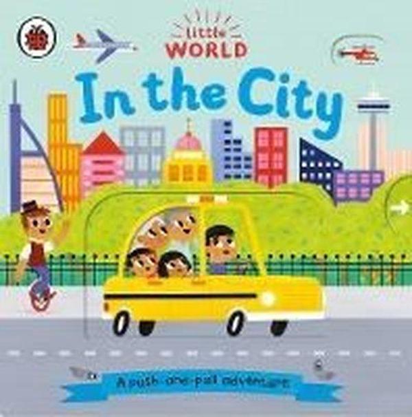 Little World: In the City: A push-and-pull adventure - Ladybird Books - Image 1