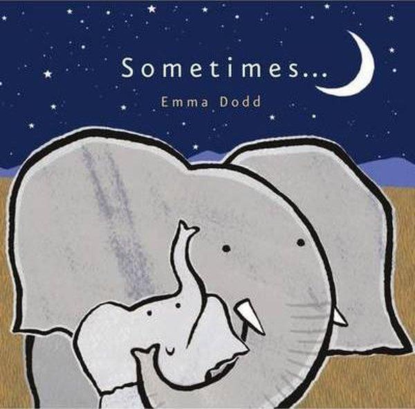 Sometimes... (Emma Dodd Series) - Kings Road Publishing - Image 1