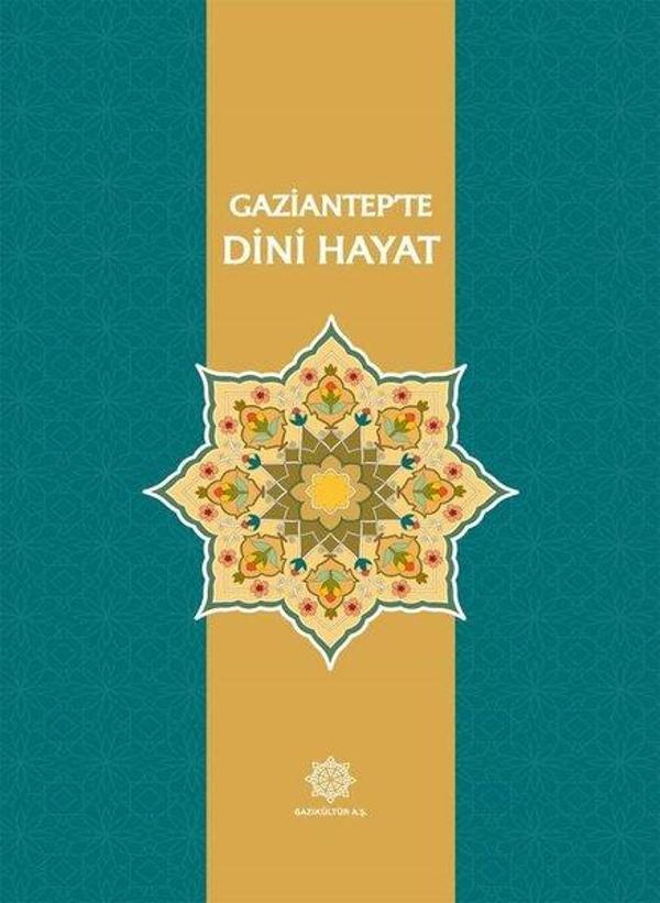 Gaziantep'te Dini Hayat - Gazi Kültür A.Ş. Yayınları - Image 1