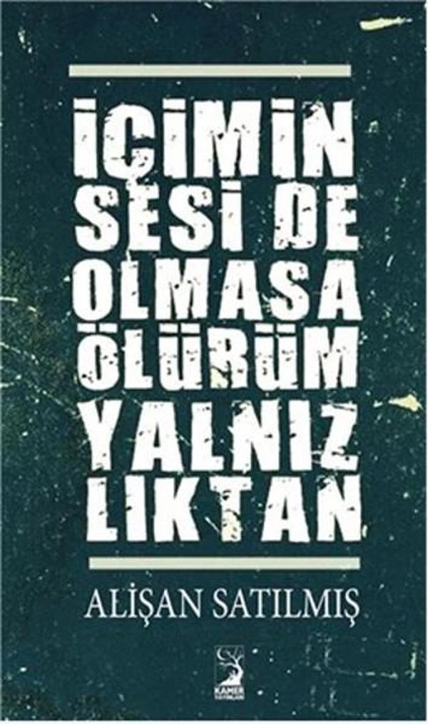 İçimin Sesi De Olmasa Ölürüm Yalnızlıktan - Kamer Yayınları - Image 1