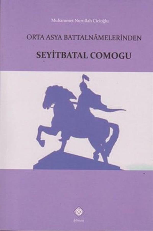 Orta Asya Battalnmelerinden Seyitbatal Comogu - Kömen Yayınları - Image 1