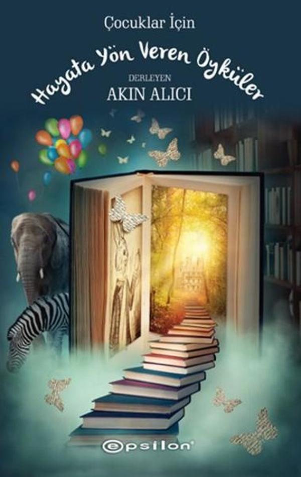 Çocuklar İçin Hayata Yön Veren Öyküler - Epsilon Yayınevi - Image 1