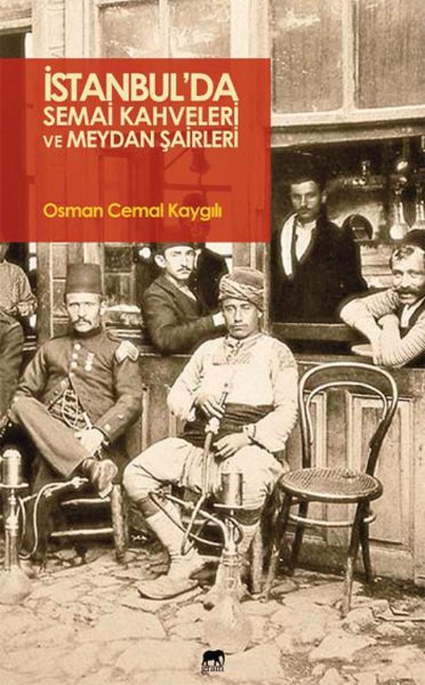 İstanbul'da Semai Kahveleri ve Meydan Şairleri - Gram Yayınevi - Image 1