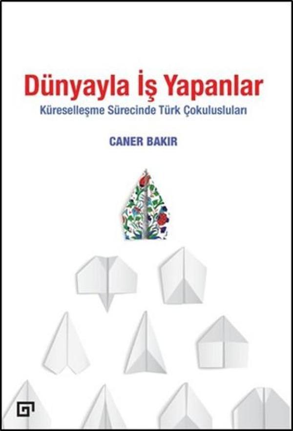 Dünyayla İş Yapanlar - Küreselleşme Sürecinde Türk Çokulusluları - Koç Üniversitesi Yayınları - Image 1