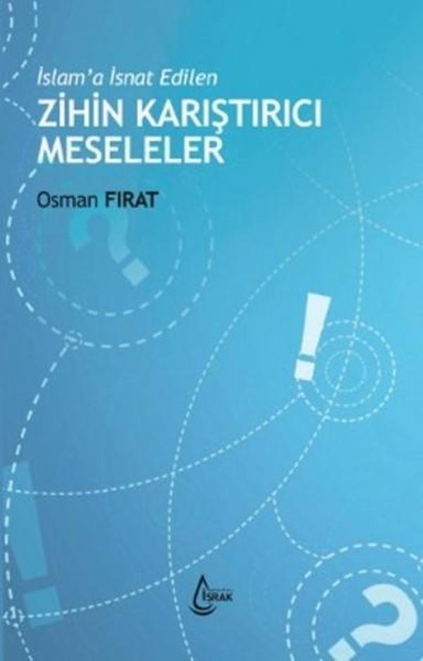 İslam'a İsnat Edilen Zihin Karıştırıcı Meseleler - İşrak Yayınları - Image 1