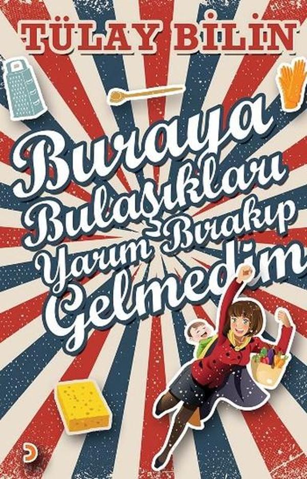 Buraya Bulaşıkları Yarım Bırakıp Gelmedim - Cinius Yayınevi - Image 1