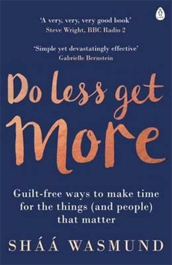 Do LessGet More:How to Work Smart and Live Life - Penguin - Image 1