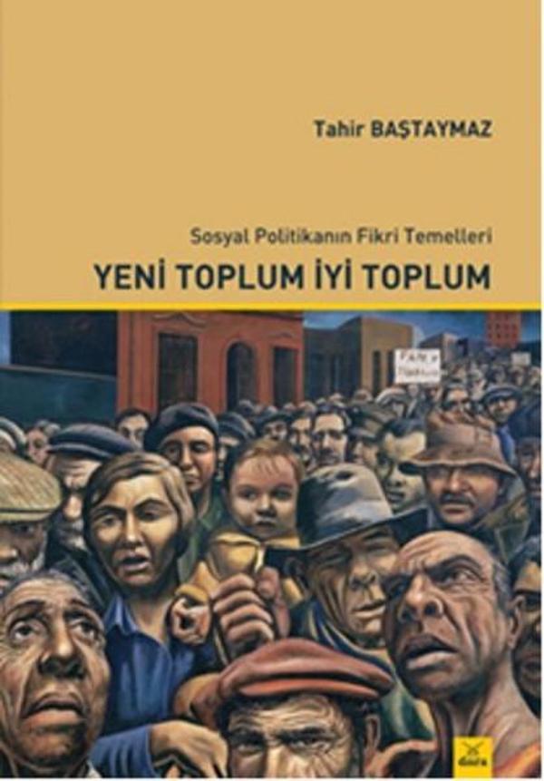 Yeni Toplum İyi Toplum - Sosyal Politikanın Fikri Temelleri - Dora Yayıncılık - Image 1