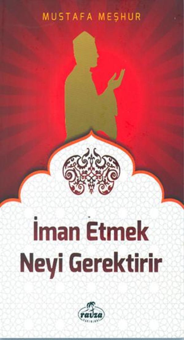 İman Etmek Neyi Gerektirir - Ravza Yayınları - Image 1