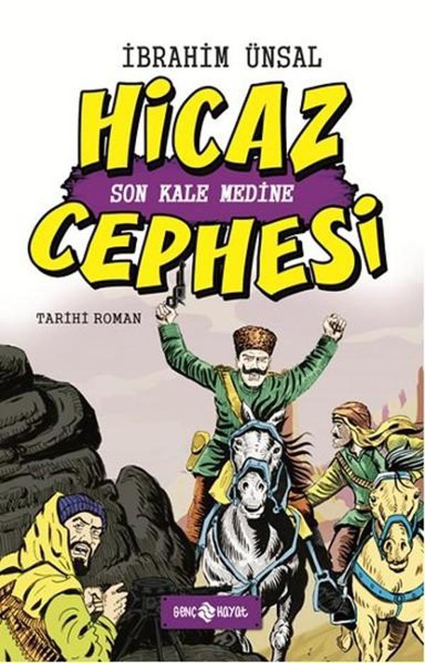 Hicaz Cephesi Son Kale Medine-Cepheden Cepheye-5 - Genç Hayat - Image 1