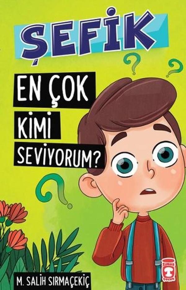 Şefik - En Çok Kimi Seviyorum? - Timaş Çocuk - Image 1