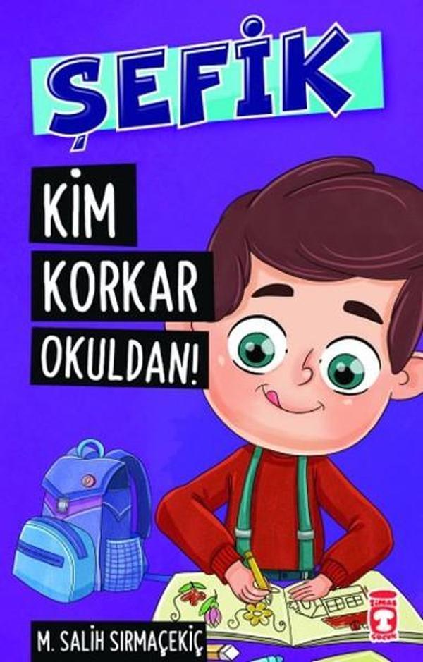 Şefik - Kim Korkar Okuldan! - Timaş Çocuk - Image 1