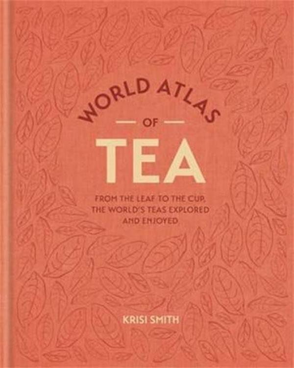 World Atlas of Tea - Mitchell Beazley - Image 1