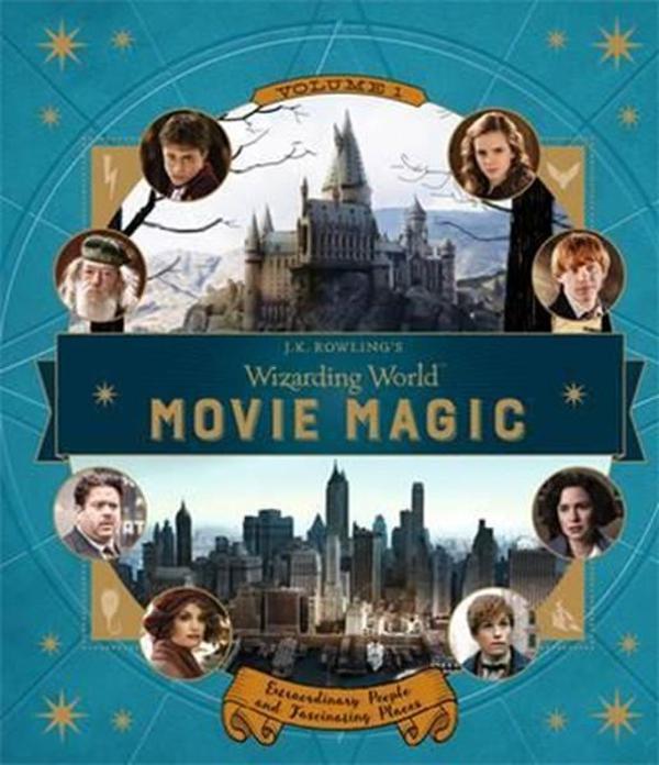 J.K. Rowling's Wizarding World: Movie Magic Volume One: Extraordinary People and Fascinating Places - Walker Books - Image 1