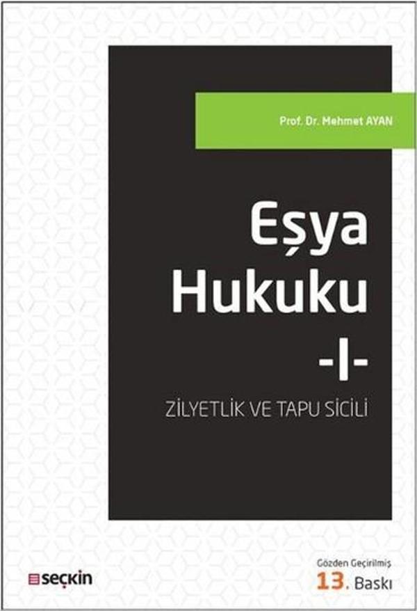 Eşya Hukuku 1 - Zilyetlik ve Tapu Sicili - Seçkin Yayıncılık - Image 1