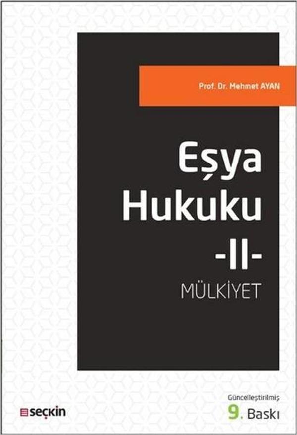 Eşya Hukuku 2 - Mülkiyet - Seçkin Yayıncılık - Image 1