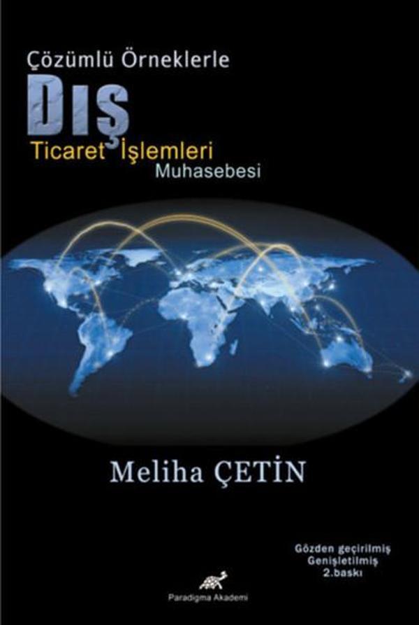 Çözüm Örneklerle Dış Ticaret İşlemleri Muhasebesi - Paradigma Akademi Yayınları - Image 1