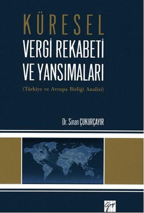 Küresel Vergi Rekabeti ve Yansımaları - Gazi Kitabevi - Image 1