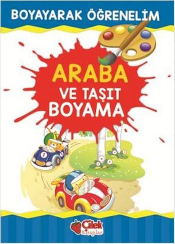 Boyayarak Öğrenelim - Araba ve Taşıt Boyama - Çilek Kitaplar - Image 1