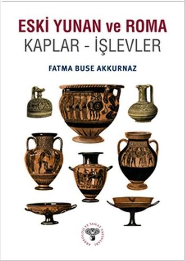 Eski Yunan ve Roma Kaplar - İşlevler - Arkeoloji ve Sanat Yayınları - Image 1