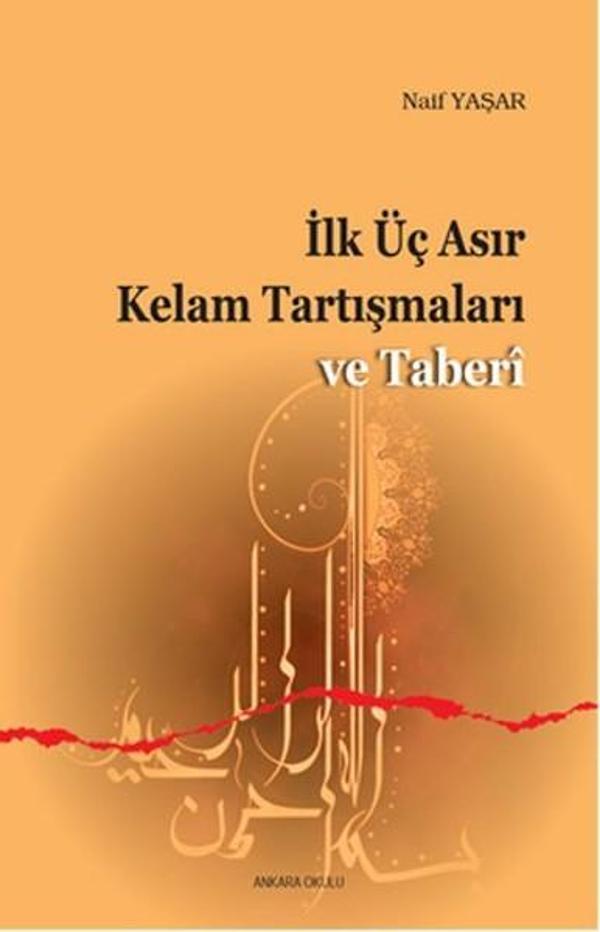 İlk Üç Asır Kelam Tartışmaları ve Taberi - Ankara Okulu Yayınları - Image 1