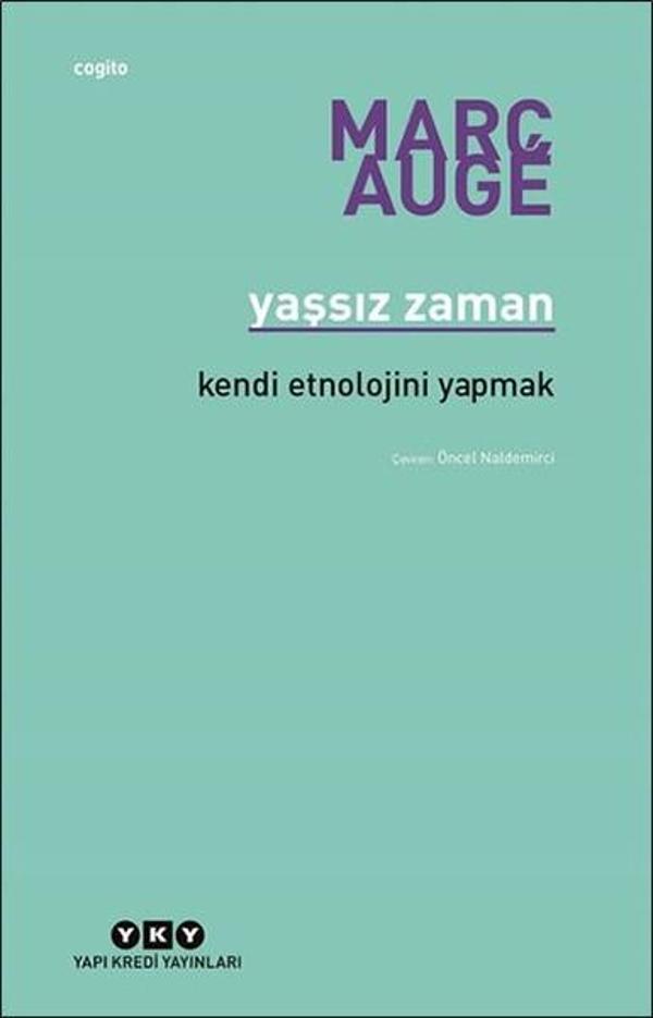 Yaşsız Zaman-Kendi Etnolojini Yapmak - Yapı Kredi Yayınları - Image 1