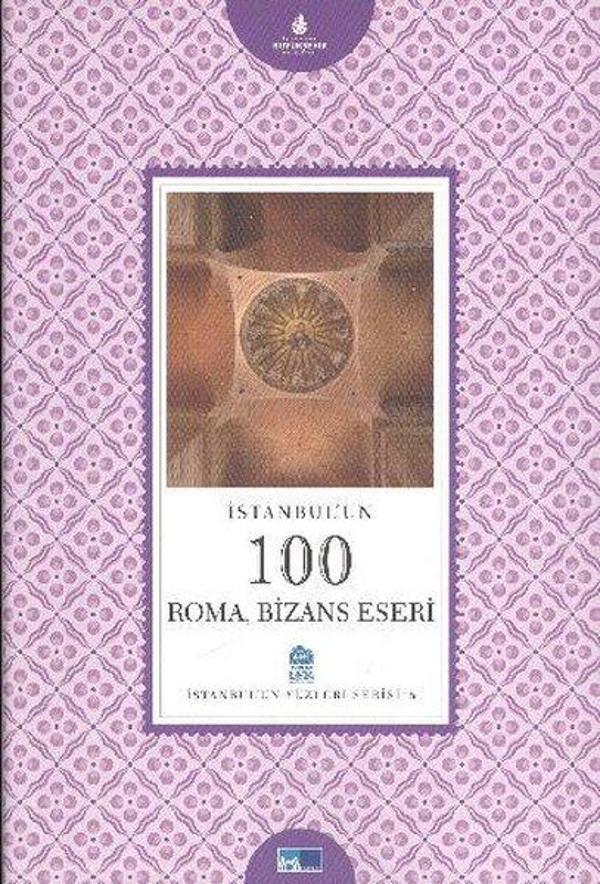İstanbul'un 100 Roma Bizans Eseri - Kültür A.Ş. - Image 1
