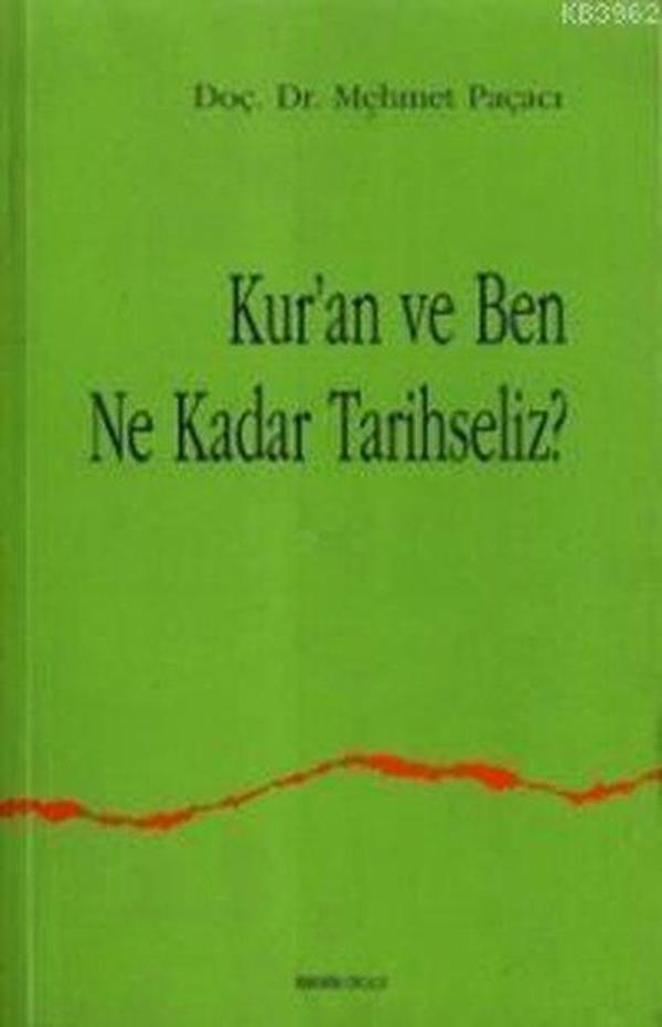 Kur'an ve Ben Ne Kadar Tarihseliz - Ankara Okulu Yayınları - Image 1
