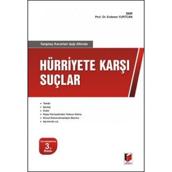 Yargıtay Kararları Işığı Altında Hürriyet Karşı Suçlar - Adalet Yayınları - Image 1