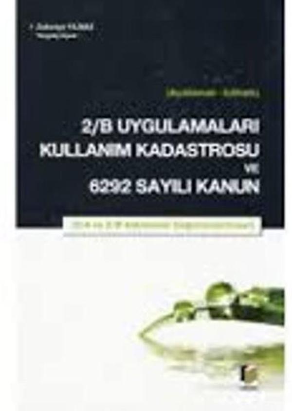 2/B Uygulamaları Kullanım Kadastrosu ve 6292 Sayılı Kanun - Adalet Yayınları - Image 1