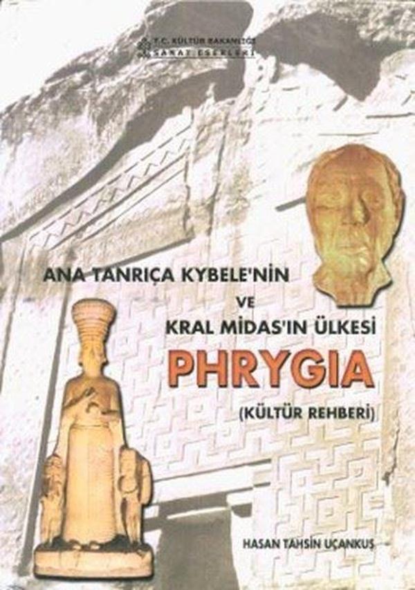 Ana Tanrıça Kybele'nin ve Kral Midas'ın Ülkesi Phrygia (Kültür Rehberi) - T.C. Kültür ve Turizm Bakanlığı Gel - Image 1