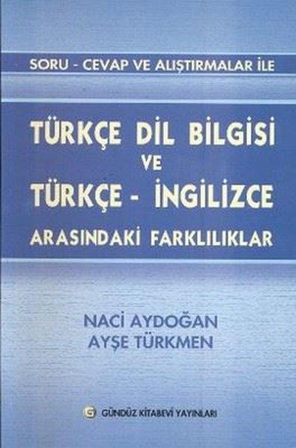 Soru - Cevap ve Alıştırmalar ile Türkçe Dil Bilgisi ve Türkçe - İngilizce Arasındaki Farklılıklar - Gündüz Kitabevi Yayınları - Image 1