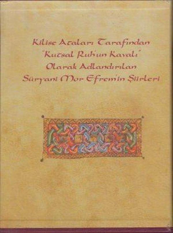 Kilise Ataları Tarafından Kutsal Ruh'un Kavalı Olarak Adlandırılan Süryani Mor Efrem'in Şiirleri (2 - T.C. Kültür ve Turizm Bakanlığı Gel - Image 1