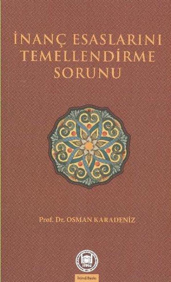 İnanç Esaslarını Temellendirme Sorunu - M. Ü. İlahiyat Fakültesi Vakfı Yayı - Image 1