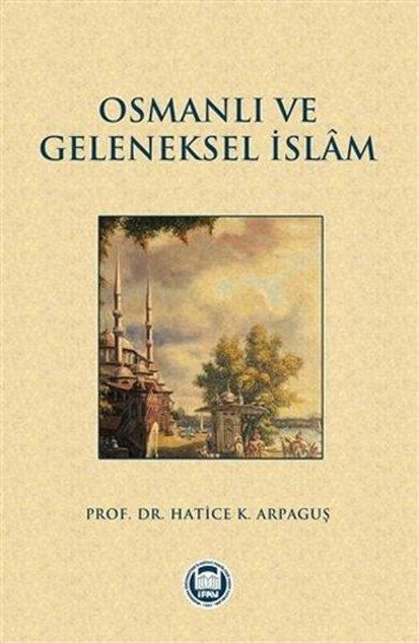 Osmanlı ve Geleneksel İslam - M. Ü. İlahiyat Fakültesi Vakfı Yayı - Image 1